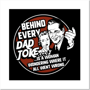 Behind Every Dad Joke Funny Father's Day Posters and Art